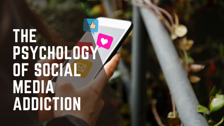 The Psychology of Social Media Addiction
